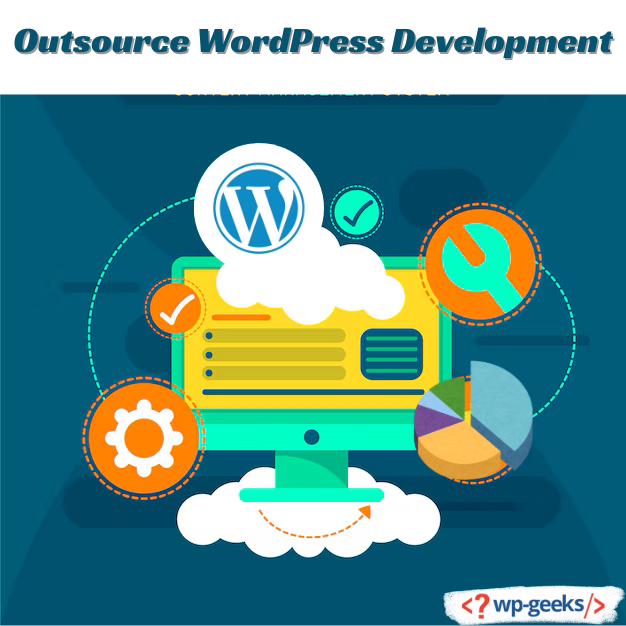 Outsource Wordpress Development: A Smart Move For Startups